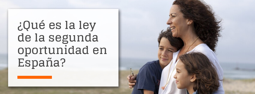 Que es la ley de la segunda oportunidad en España